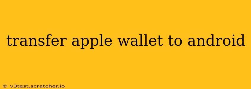 transfer apple wallet to android