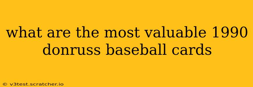 what are the most valuable 1990 donruss baseball cards