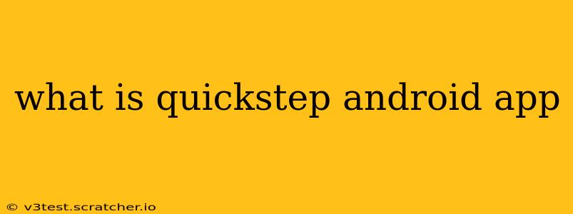 what is quickstep android app