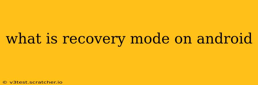 what is recovery mode on android