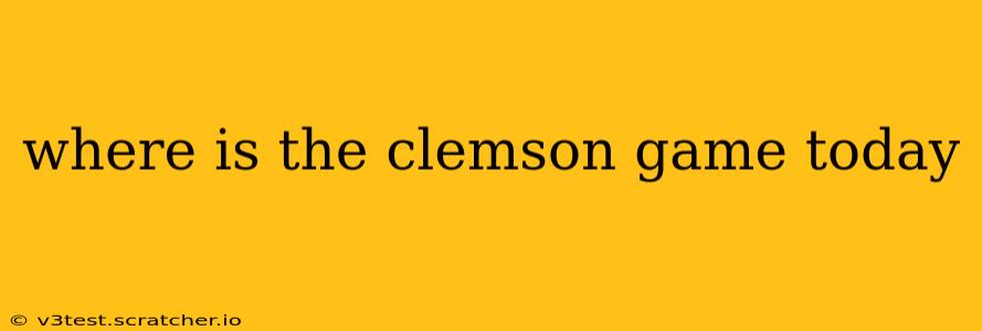 where is the clemson game today