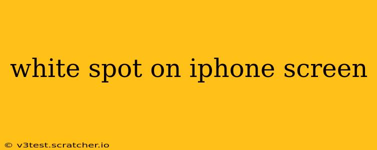 white spot on iphone screen