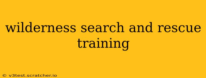 wilderness search and rescue training